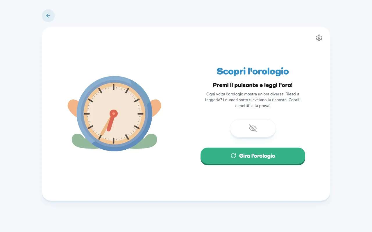 «Scopri l'orologio»: girare l'orologio, leggerlo, svelare la risposta, senza pressione di punteggio.